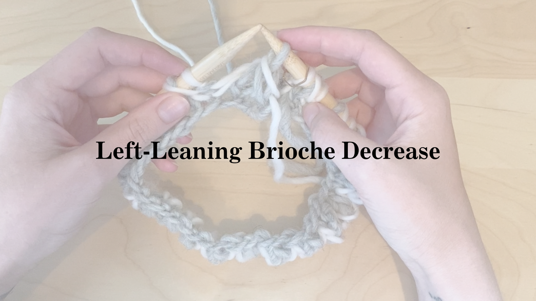 How to Knit a Left-Leaning Brioche Decrease